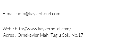 Kayzer Hotel telefon numaralar, faks, e-mail, posta adresi ve iletiim bilgileri